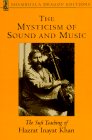 The Mysticism of Sound and Music (Shambhala Dragon Editions)
by Inayat Khan, Hazart Inayat Khan