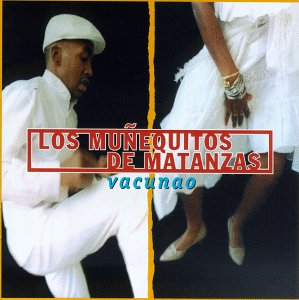 Los Munequitos : Vacunao - Rumba Yambu, Matanzas Cuban Rumbas